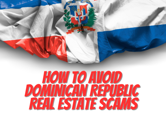 How-To-Avoid-Dominican-Republic-Real-Estate-Scams-Ushombi